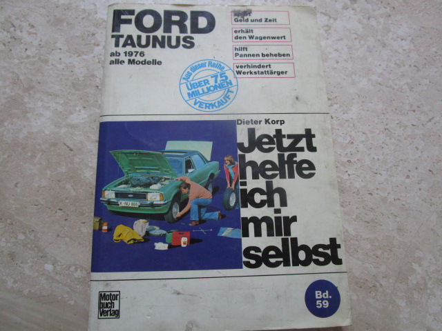 " Jetzt helfe ich mir selbst" Ford Taunus, ab 1976
