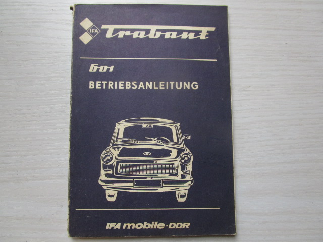 "Betriebsanleitung Trabant 601", 24. Auflage, 1983