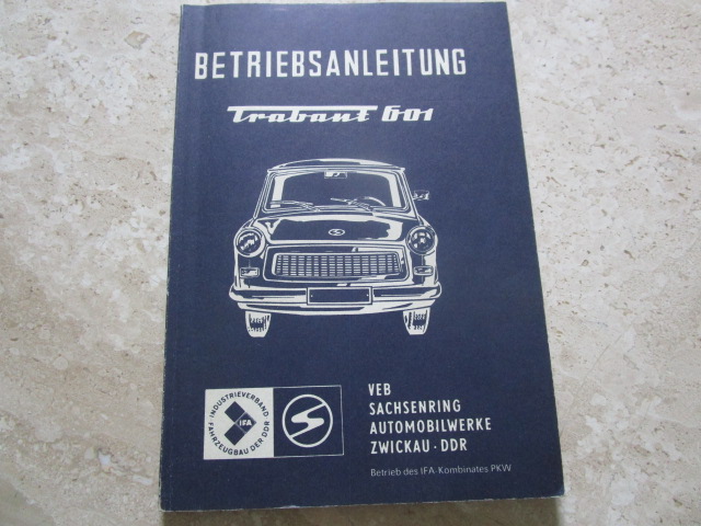 "Betriebsanleitung Trabant 601", 22.Auflage, 1981