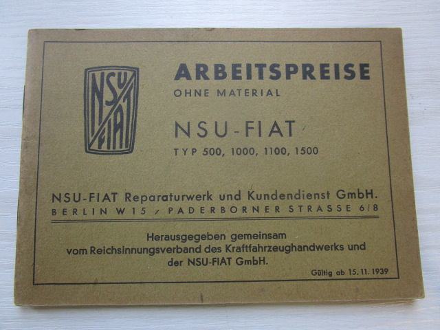 "Arbeitspreise ohne Material" NSU - Fiat 500, 1000, 1100, 1500 ( aus dem Jahr 1939 )