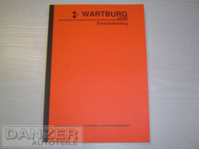 Ersatzteilkatalog Wartburg 353, als Kopie, Ringbindung